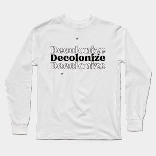 Decolonize Long Sleeve T-Shirt